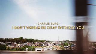 (Thai Sub) I don't wanna be okay without you -  Charlie Burg Lyrics