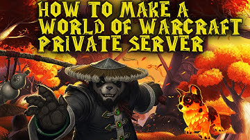 How To Make A World of Warcraft 5.4.7 Private Server