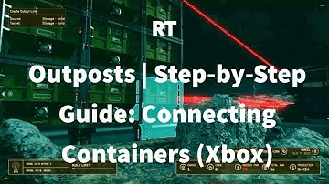 Starfield Outposts | Connecting Storage Containers: A Step-by- Step Guide (Xbox Only)