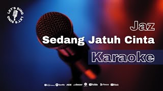 Jaz - Sedang Jatuh Cinta | Karaoke | Let's Sing