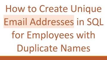 How to Create Unique Email Addresses in SQL for Employees with Duplicate Names