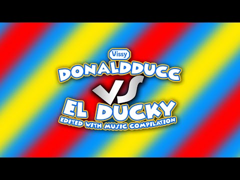 DonaldDucc VS El Ducky Edited With Music Compilation (ENZO (DONALDDUCC)'S 20TH BIRTHDAY SPECIAL)