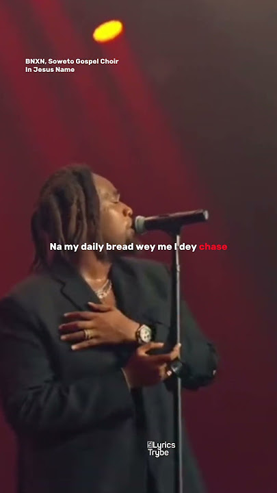 BNXN, Soweto Gospel Choir (Lyrics)