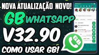 SAIU NOVO GBWHATSAPP ATUALIZADO COM NOVAS FUNÇÕES! GB V32.90! COMO USAR GB NÚMERO BANIDO!