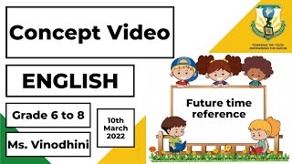 Future time reference | Grammar | Grade 6 to 8 | English | Concept Video | #1000StepsSriShakthi
