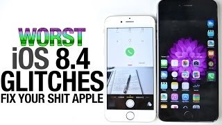 iOS 8 4 Glitches & Bugs Collection   Fix Your SH!T Apple!