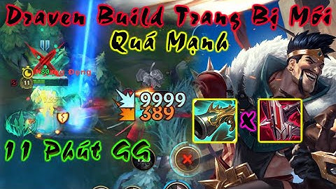 Wild Rift [Tốc Chiến] Cách Để Draven Làm Bá Chủ ADC Là Buil 2 Món Này.
