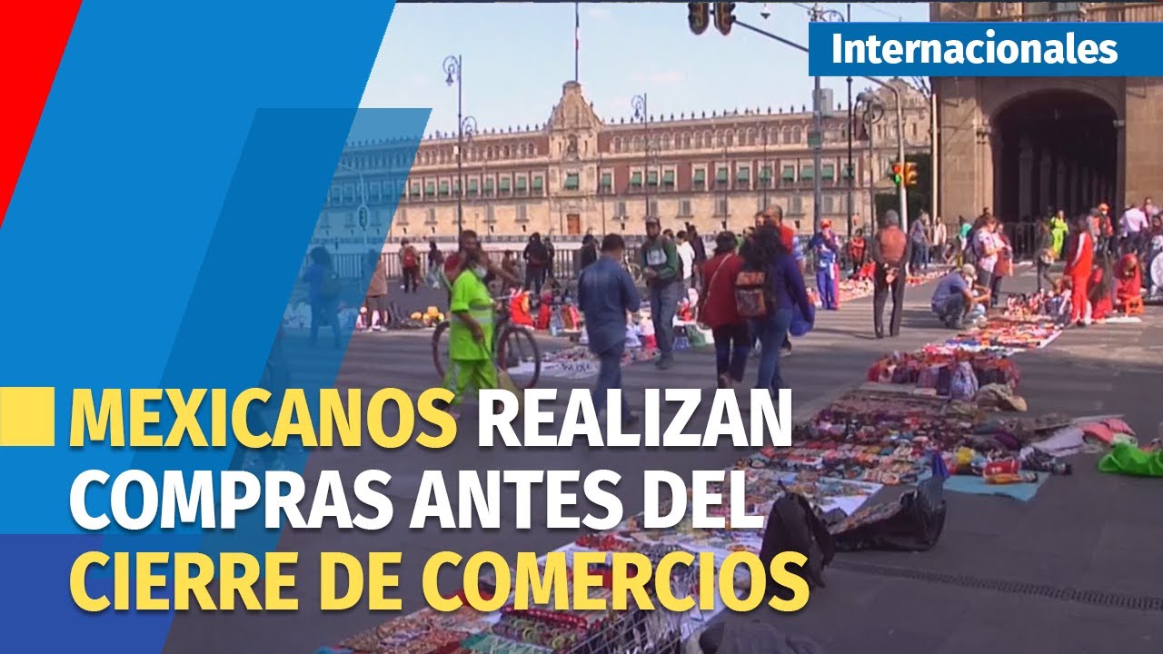 Mexicanos ultiman compras navideñas antes del cierre de comercios en la  capital - YouTube