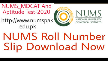 NUMS Roll Number Slips  Download Now  NUMS Entry Test 202
