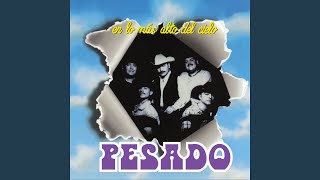 Video thumbnail of "Pesado - Quisiera"