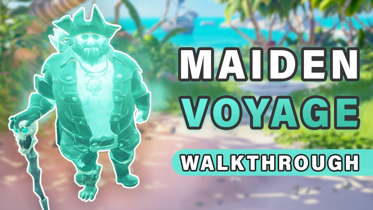Maiden Voyage COMPLETE Walkthrough | All Commendations ► Sea of Thieves Maiden Voyage COMPLETE Walkthrough | All Commendations ► Sea of Thieves