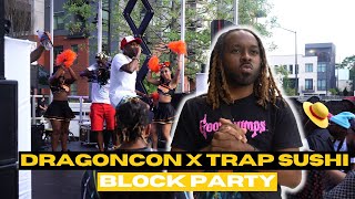 Dragoncon X Trap Sushi Block Party Vlog