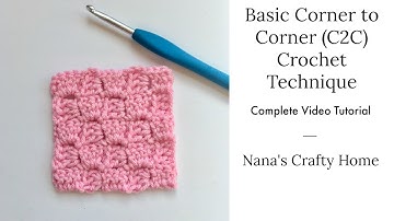 Basic Corner to Corner (C2C) Crochet Technique Tutorial