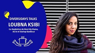 La Diversité Est Une Réelle Source Créative Talk Loubna Ksibi - Diversidays
