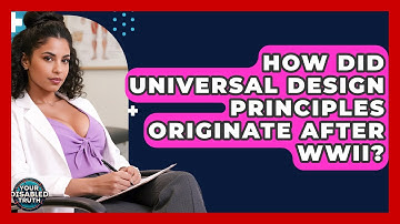 How Did Universal Design Principles Originate After WWII? - Your Disabled Truth