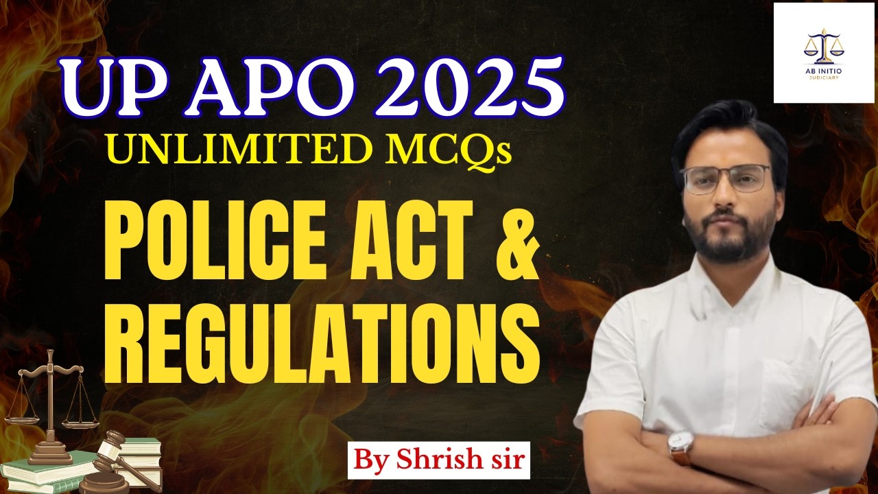 POLIE ACT & REGULATIONS for UP APO | Shirish Sir | Ab Initio Judiciary