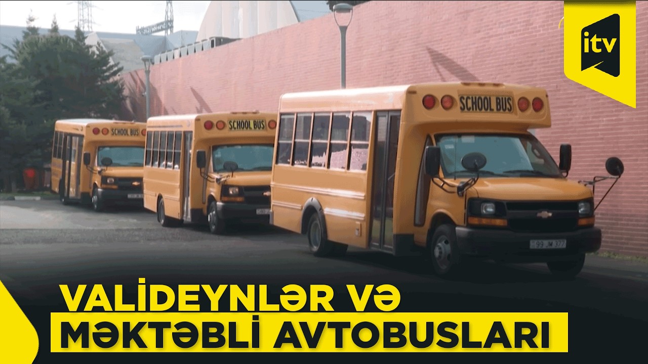 Məktəbli avtobuslarında qiymət, təhlükəsizlik və tıxac problemi