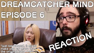 REACTING to DREAMCATCHER MIND - Ep 6, but then it becomes a life lesson