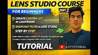 Lens Studio Course Part 2 | Create Custom LUT in Lightroom (Step-by-Step) 2026 | Ajittutorial