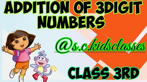 Addition of 3digit numbers||maths class 3rd||@s.c.kids classes