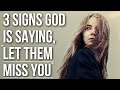 God Is Telling You to LET THEM MISS YOU If . . .