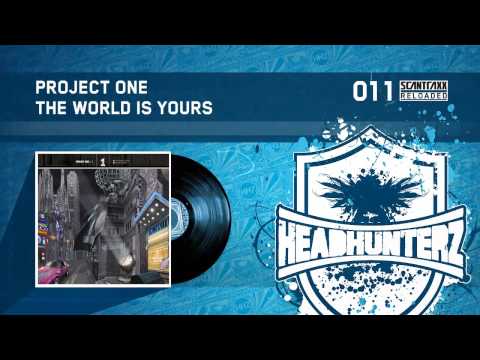 Project One - The World Is Yours (HQ)