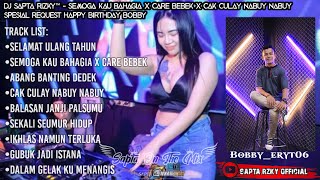 DJ SEMOGA ENGKAU BAHAGIA X CARE BEBEK VIRAL TIKTOK TERBARU!!! SPESIAL REQUEST HAPPY BIRTHDAY BOBBY
