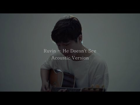 Ruvin - He Doesn't See ( Acoustic Version )