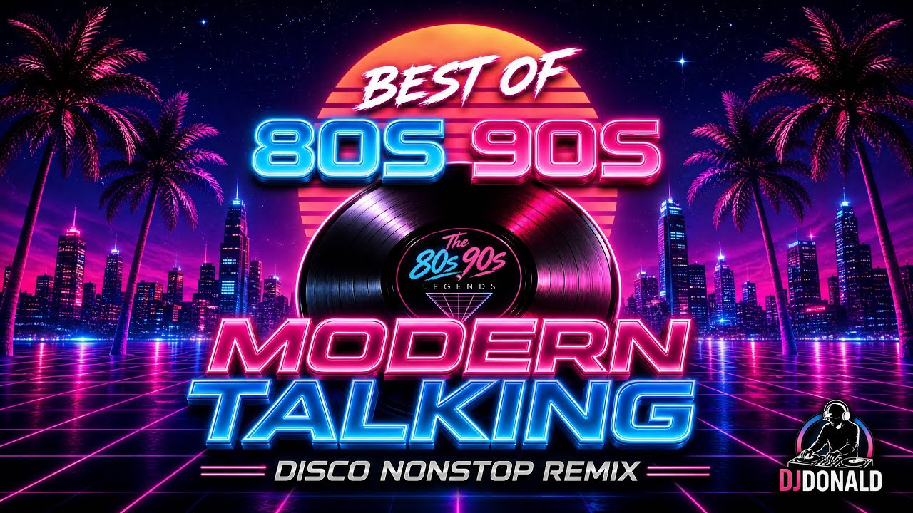 Best of 80s 90s Modern Talking | Disco Nonstop Remix 2026🔥