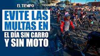 Everything You Need To Know About Carfree Day In Bogot Schedules And Fines  El Tiempo