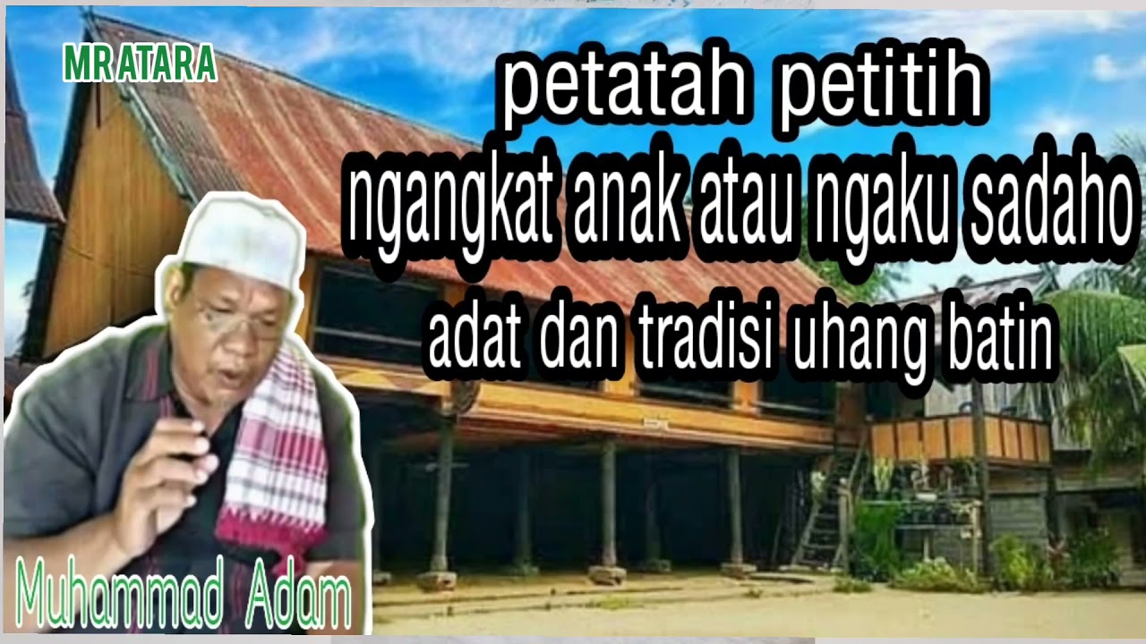 Petatah petitih ngangkat anak atau ngaku sadaho adat dan tradisi uhang batin