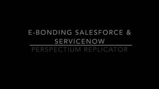 eBonding Salesforce & ServiceNow | Perspectium for ServiceNow