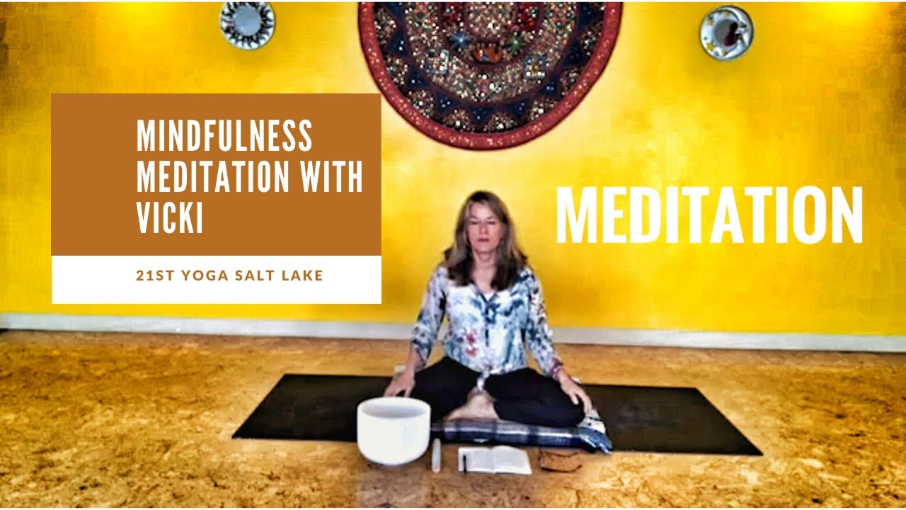 Mindfulness Meditation with Vicki at 21st Yoga in Salt Lake City YouTube