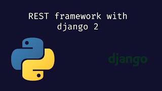 Timelapse coding a REST framework with django #2 Update