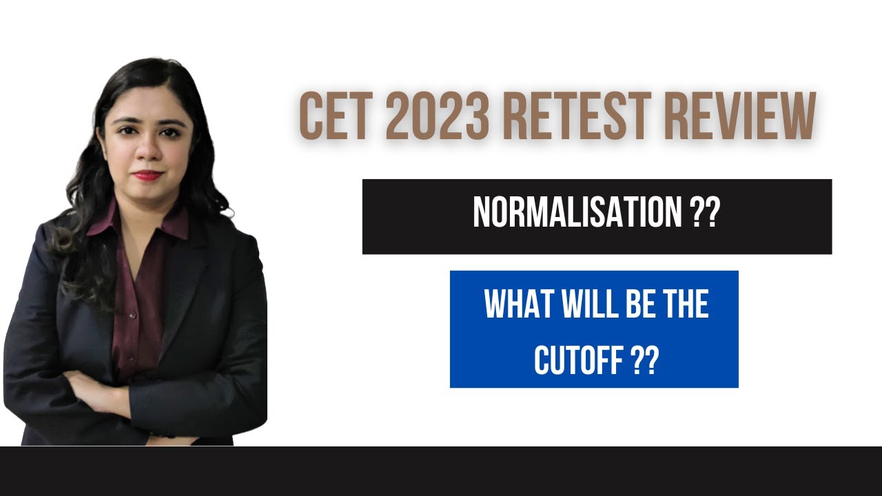CET RETEST 2023  REVIEW | CUTOFF | NORMALISATION