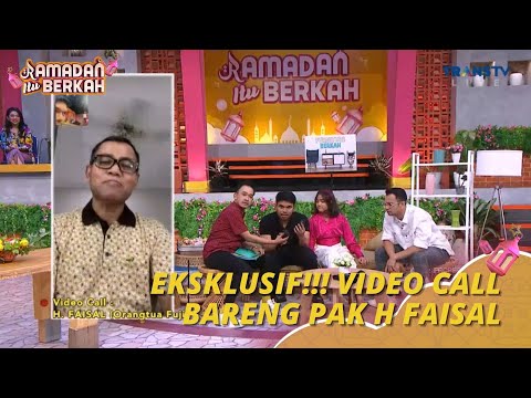 Fuji Dan Thoriq Datang, Aa Raffi Langsung Video Call H Faisal! | RAMADAN ITU BERKAH (12/4/22) P1