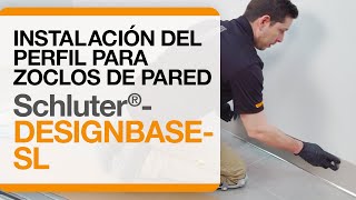 Cómo instalar el perfil para zoclos de pared  Schluter®-DESIGNBASE-SL