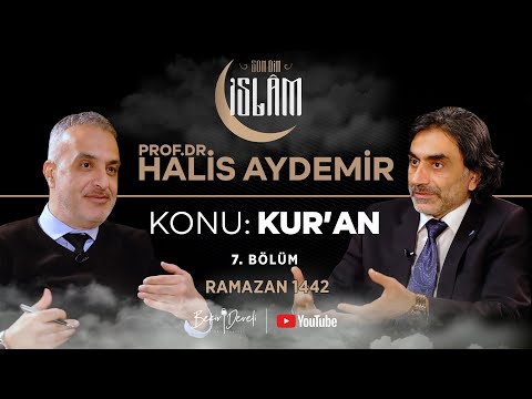 Son Din İslam | Prof.Dr. Halis Aydemir | Konu: Kur'an - 5