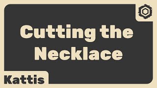 Programming Problems EP2 - Cutting the Necklace - Kattis