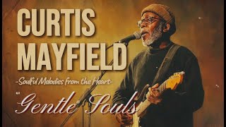 Download Lagu Chicago Soul | Curtis Mayfield Inspired 1970s Soul — Gentle Souls [Evening Rework] MP3