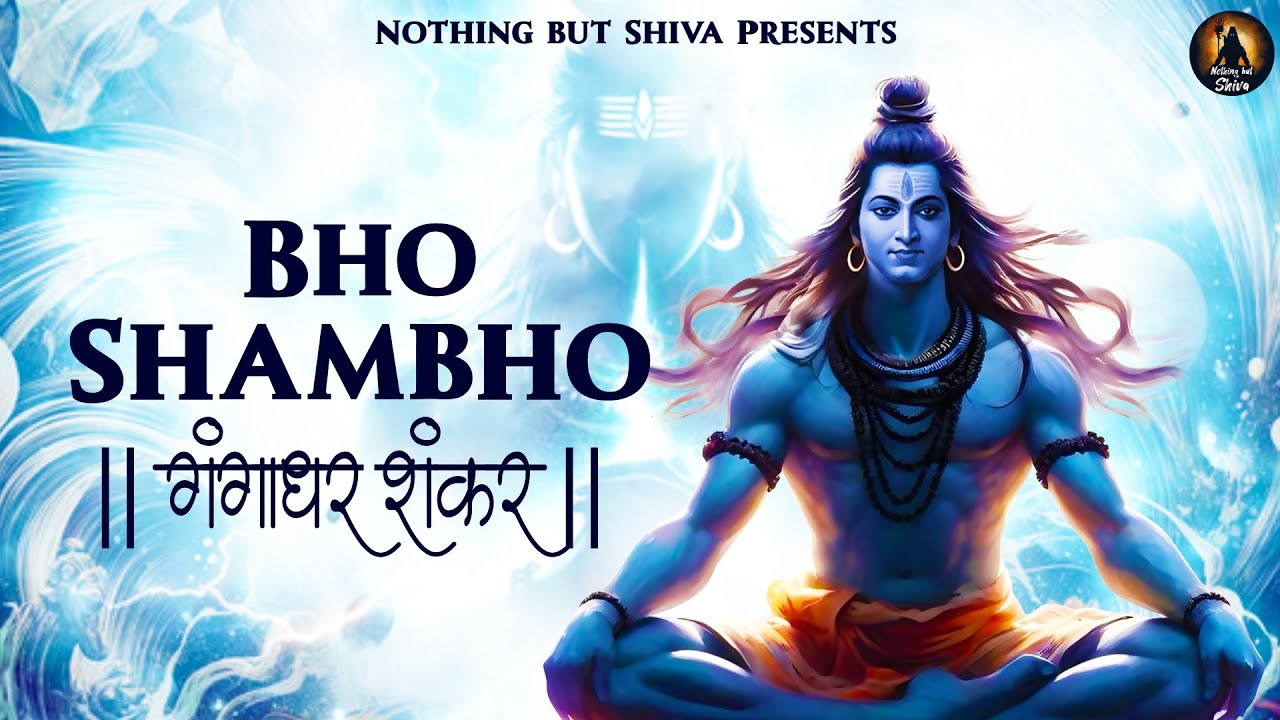 Bho Shambho Original Song with Lyrics  Shiv Shambho Svayambho  Shiva Mantra  Nothing but Shiva