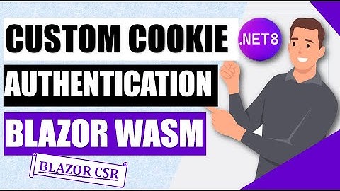 Mastering Custom Cookie Authentication : A Guide to .NET 8 Blazor with Interactive Web Assembly