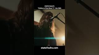 State Faults Children Of The Moon out July 26th 🌒 statefaults.com