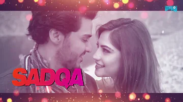 Sadqa Tere Ishq Ka  Full Song HD