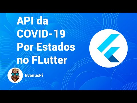 Tutotial Flutter - #3 API do COVID-19 por Estados