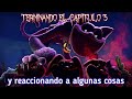 Acabando el Capítulo 3 y reaccionando a algunas cositas en directo.