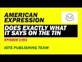 American expression e2183 does exactly what it says on the tin