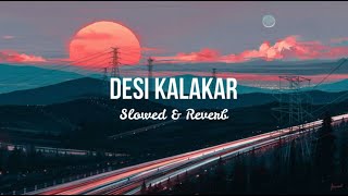 Desi Kalakar Slowed & Reverb Panther Studio