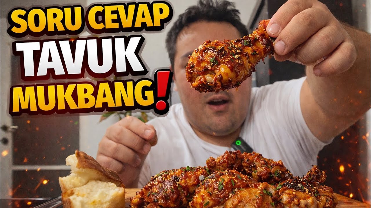 TAVUK MUKBANG |SORU CEVAP VE TAVUK TARİFİM