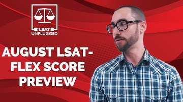August LSAT-Flex Score Preview + Writing Sample Requirement